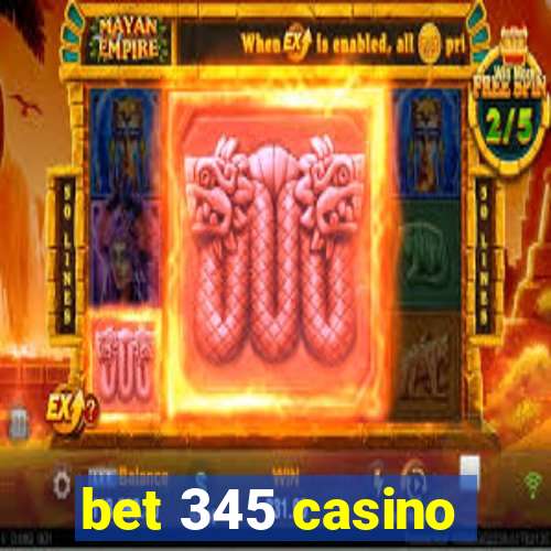 bet 345 casino